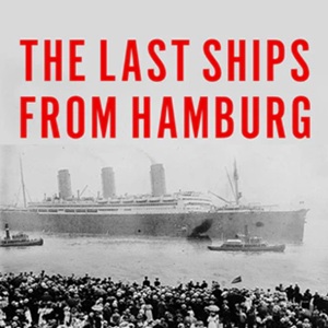 Last Ships from Hamburg